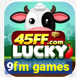 9fm games